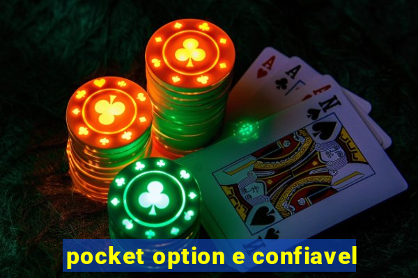 pocket option e confiavel